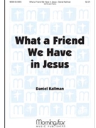What a Friend We Have in Jesus