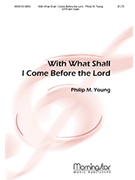 With What Shall I Come Before the Lord