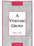 A Vineyard Grows (Choral Score)