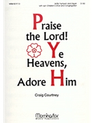 Praise the Lord! Ye Heavens, Adore Him