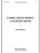 Come, Holy Spirit, Calm My Mind