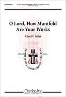 O Lord How Manifold Are Your Works by Fedak Alfred V for SATB and Piano