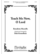 Teach Me Now, O Lord