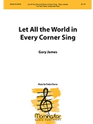 Let All the World in Every Corner Sing