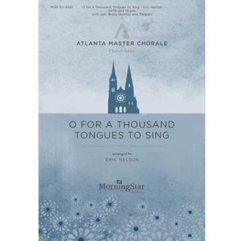 O for a Thousand Tongues to Sing (Choral Score)