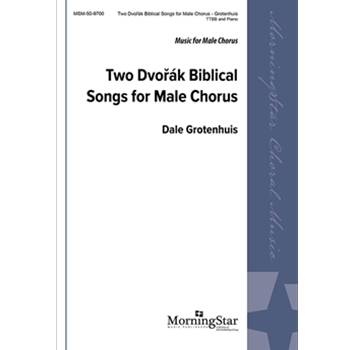 Two Dvor?Biblical Songs for Male Chorus