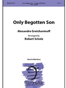 Only Begotten Son by Scholz Robert - Gretchaninov Alexander - for TTB/TBB/TTBB a cappella