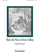 Hark The Voice Of Jesus Calling by Manuel Ralph for TTB/TBB/TTBB