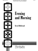 Evening & Morning by Hildebrand Kevin Gerhardt Paul for Unison Men's Voices TB TTB/TBB/TTBB