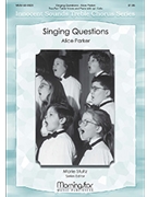 Singing Questions by Parker Alice for 2-Part or SSA