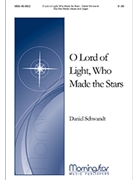 O Lord of Light, Who Made the Stars