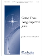 Come, Thou Long-Expected Jesus (Choral Score)