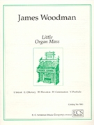 Little Organ Mass by Woodman James for Organ Solo
