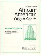 Spiritual Lullaby (Baby Bethlehem) by Cooper William B - Cooper William B - for Organ Solo