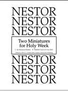 Two Miniatures for Holy Week by Nestor Leo for SATB