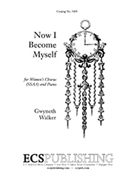 Now I Become Myself by Walker Gwyneth Sarton May for SSAA