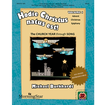 Hodie Christus natus est! The Church Year through Song, Volume 1