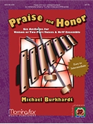 Praise and Honor by Burkhardt Michael for Unison Voices 2 Part Treble Voices