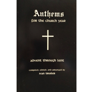 Anthems For The Church Year Vol. 1