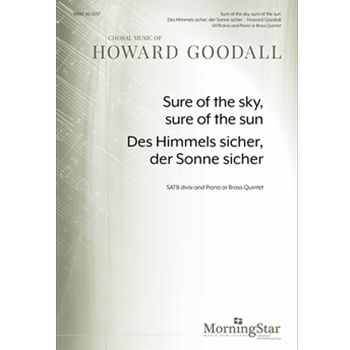 Sure of the sky, sure of the sun/Des Himmels sicher, der Sonne sicher (Choral Score)
