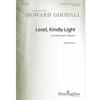 Hymn: Lead, kindly light from Eternal Light: A Requiem