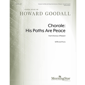 Chorale: His Paths Are Peace from Invictus: A Passion