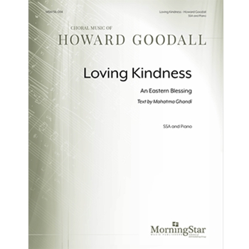 Loving Kindness by Goodall Howard for SSA