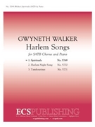 Spirituals (From Harlem Songs) by Walker Gwyneth Hughes Langston for SATB