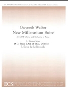 Peace I Ask Of Thee O River by Walker Gwyneth for SATB