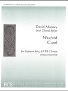 Wexford Carol by Mooney David - Mooney David - for Soprano Solo and SATB