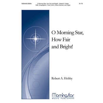 O Morning Star, How Fair and Bright (Choral Score)