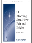 O Morning Star, How Fair and Bright