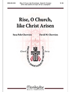 Rise O Church Like Christ Arisen by Cherwien David M Palo Cherwien Susan for SATB Optional Congregation