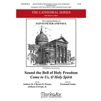 Sound the Bell of Holy Freedom: Come to Us, O Holy Spirit (Concertato Choral Score)