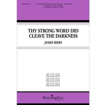 Thy Strong Word Did Cleave the Darkness (Choral Score)