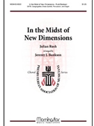 In The Midst Of New Dimensions by Rush Julian - Bankson Jeremy - Rush Julian for SATB and Congregation