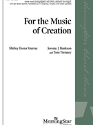 For the Music of Creation by Parry C H H - Bankson and Trenney - Shirley Erena Murray for SATB and Organ