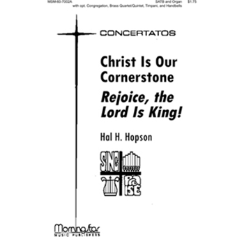 Christ Is Our Cornerstone Rejoice the Lord Is King by Hopson Hal H for Full Score