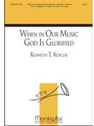 When in Our Music God Is Glorified (Choral Score)