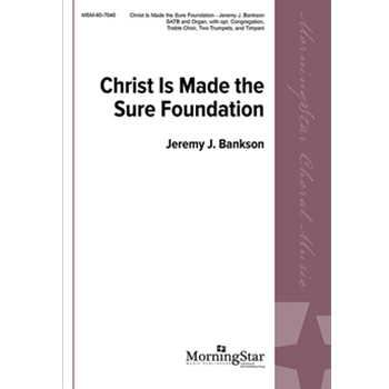 Christ Is Made the Sure Foundation (Choral Score)