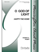 O God of Light Happy the Home (Choral Score)
