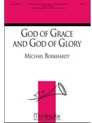 God Of Grace & God Of Glory by Burkhardt Michael for SATB Optional Congregation