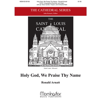 Holy God, We Praise Thy Name (Choral Score)