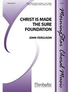 Christ Is Made the Sure Foundation (Choral Score)