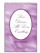 Love Divine All Loves Excelling by Burkhardt Michael for SATB and Congregation