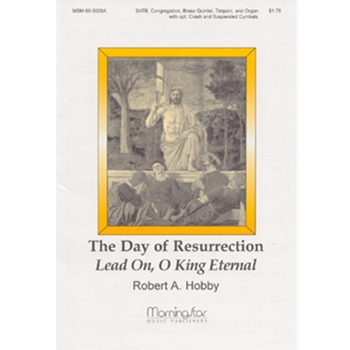 The Day of Resurrection Lead On, O King Eternal (Full Score)