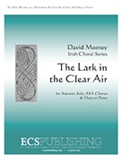 Lark In The Clear Air by Mooney David - Mooney David - for SSA