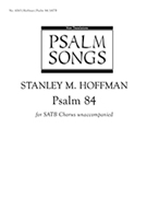 Psalm 84 by Hoffman Stanley for SATB