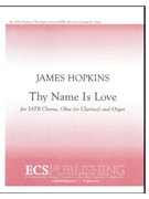 Thy Name Is Love by Hopkins James F - Hopkins James - Wesley Charles for SATB