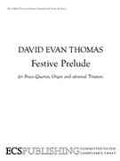 Festive Prelude by Thomas David Evan for Brass Quartet